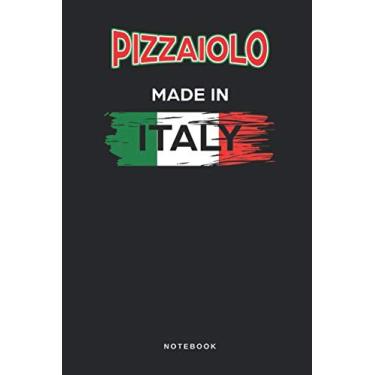 Imagem de Pizzaiolo Made In Italy - Notebook: Taccuino Journal - libretto d'appunti - blocco - notes - quaderno - agendina - Giornale per uomini e donne - ... panettiere pizza - 110 pagine allineate