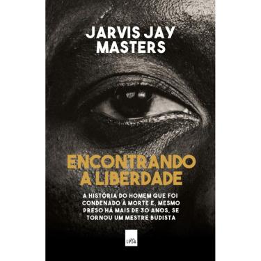 Imagem de Encontrando a liberdade: A história do homem que foi condenado à morte e, mesmo preso há mais de 30 anos, se tornou um mestre budista.