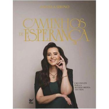 Imagem de Caminhos de Esperança, Angela Sirino - Vida - Vida - Livros