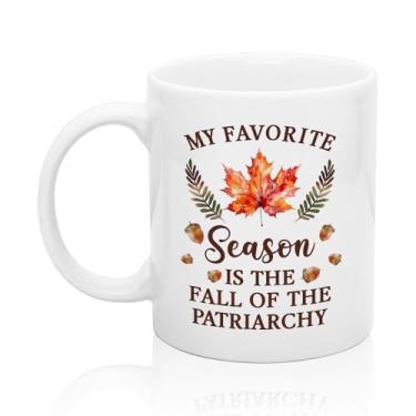 Imagem de XQLZY Caneca de café My Favorite Season Is The Fall Of The Patriarchy, Inspirational Women Power Mug, Break Patriarchy, Women's Rights Equality Power Gifts, Birthday Gifts for Men Women Family Friend