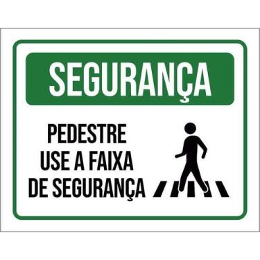 Imagem de Placa Segurança Pedestre Use Faixa Segurança 18X23 - Sinalizo