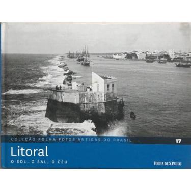 Imagem de Coleção Folha Fotos Antigas do Brasil - Litoral o Sol, o Sal, o Céu Vo