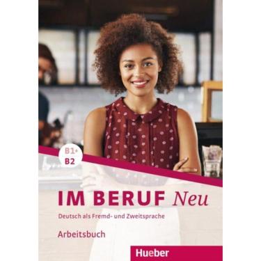 Imagem de Im Beruf Neu B1+/B2 - Arbeitsbuch - Deutsch Als Fremd- Und Zweitsprache