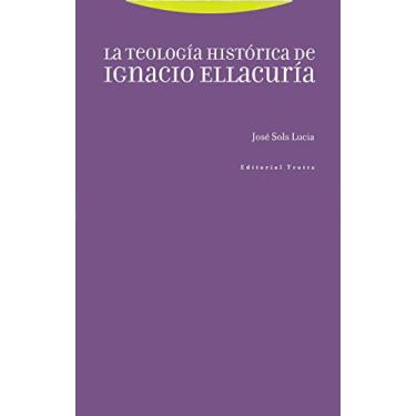 Imagem de La teología histórica de Ignacio Ellacuría