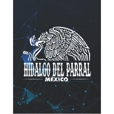 Imagem de Notebook: Hidalgo del Parral Mexico Eagle Retro Vintage Distressed 140 Pages 8.5''x11''