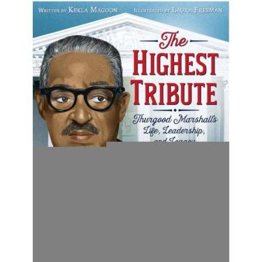 Imagem de The Highest Tribute - Thurgood Marshall`S Life, Leadership, And Legacy