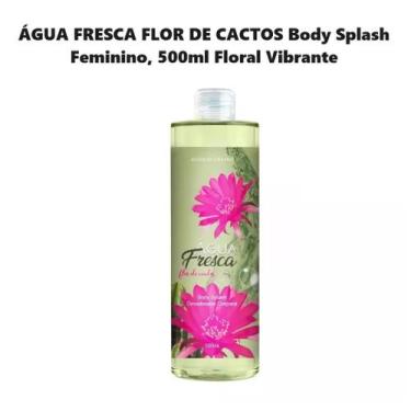 Imagem de Body Splash Água Fresca Flor De Cactos  500ml - Delikad