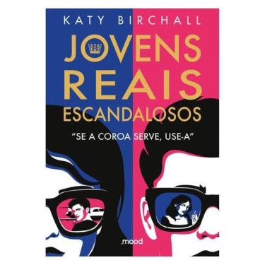 Imagem de Jovens, Reais, Escandalosos - Se A Coroa Serve, Use-A