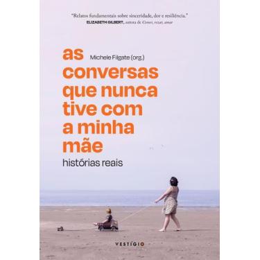 Imagem de Livro - As conversas que nunca tive com a minha mãe