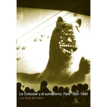 Imagem de Le Corbusier y el surrealismo - Espanhol