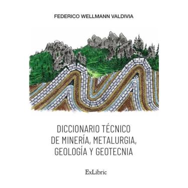 Imagem de Diccionario técnico de minería, metalurgia, geología y geotecnia - Espanhol
