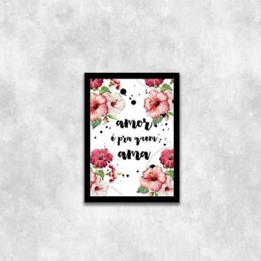 Imagem de Quadro Amor É Pra Quem Ama 33X24Cm - Com Vidro Moldura Preta