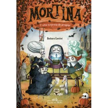 Imagem de Livro - Mortina e uma surpresa de arrepiar - Editora Schwarcz SA