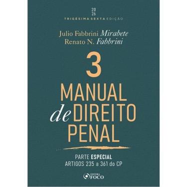 Imagem de Manual De Direito Penal - Parte Especiais Arts. 235 A 361 Do Cp 36ª Ed 2026 Volume 03 -...