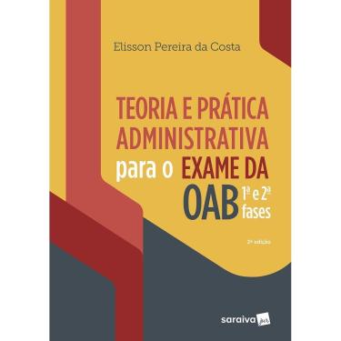 Imagem de Livro - Teoria e Prática Administrativa Para O Exame da OAB 1ª e 2ª Fases - 2ª Edição (2019)