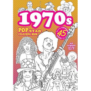 Imagem de 1970s Pop Star Colouring Book: 45 all new images and articles - colouring fun for kids of all ages
