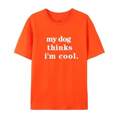 Imagem de Camiseta unissex divertida de manga curta My Dog Thinks I'm Cool para amantes de cães, Laranja, 3G