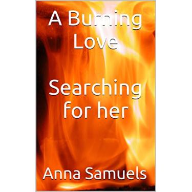 Imagem de A Burning Love Searching for her (English Edition)