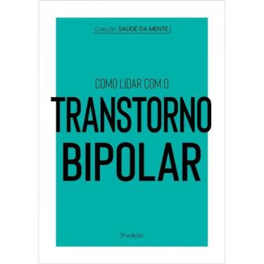 Imagem de Coleção Saúde Da Mente - Como Lidar Com O Transtorno Bipolar
