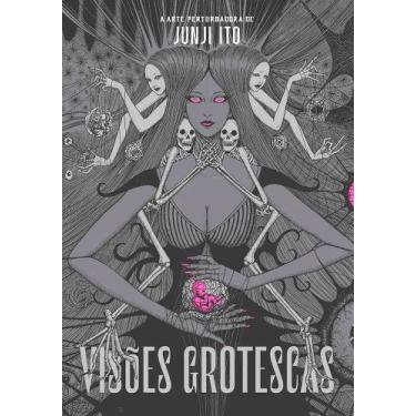 Imagem de Livro - Visões Grotescas: A Arte Perturbadora de Junji Ito (artbook de