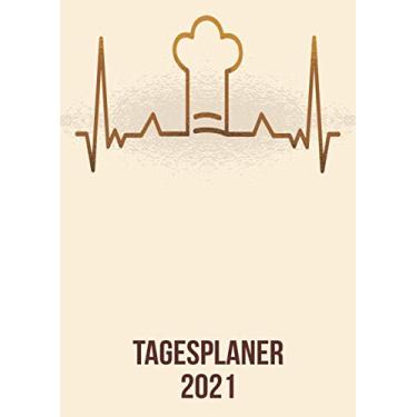 Imagem de Tagesplaner 2021: DIN A4 Kalender von 01/2021 - 12/2021 1 Tag = 1 Seite mit großem Tageskalender und großartiger Übersicht. Monatsübersicht, ... Kalenderbuch / Chef-Kochheartbeat herzschlag