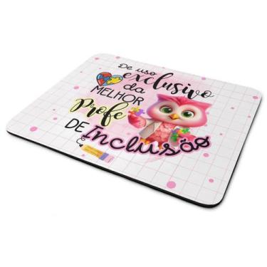 Imagem de Mouse Pad - Exclusivo da melhor professora de Inclusão - JPS INFO