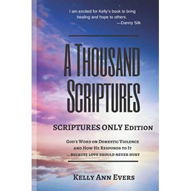 Imagem de A Thousand Scriptures: Scriptures Only Edition: Discover God's ZERO Tolerance towards Domestic Violence