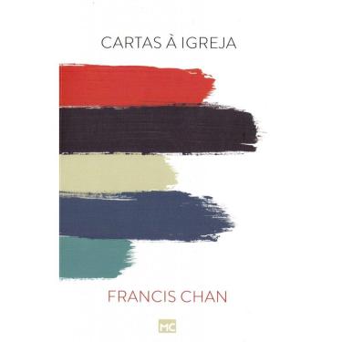 Imagem de Cartas A Igreja - Francis Chan