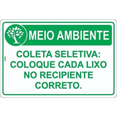 Imagem de Placa Meio Ambiente Coleta Seletiva Coloque Cada Lixo No Recipiente Correto Tamanho:20X30CM