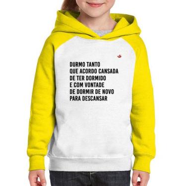 Imagem de Moletom Infantil Durmo tanto que acordo cansada - Foca na Moda, Branco