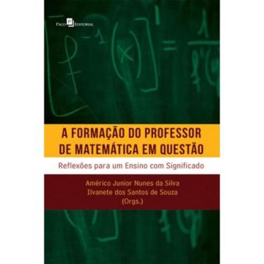 Imagem de A Formação Do Professor De Matemática Em Questão