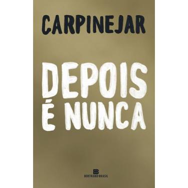 Imagem de Livro - Depois é nunca