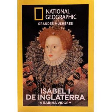 Imagem de Revista National Geographic: Grandes Mulheres  Isabel I de Inglaterra: