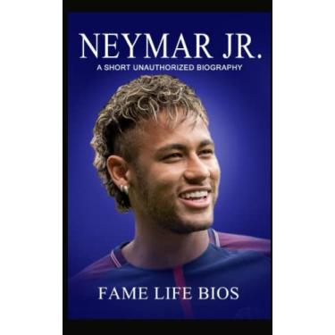 Imagem de Neymar Jr: A Short Unauthorized Biography