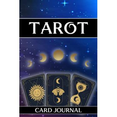 Imagem de Tarot Card Journal: Notebook to Practice Tarot Deck Reading for 100 Days - 3 Cards Spread - Spiritual Tracker and Daily Planner for Beginners