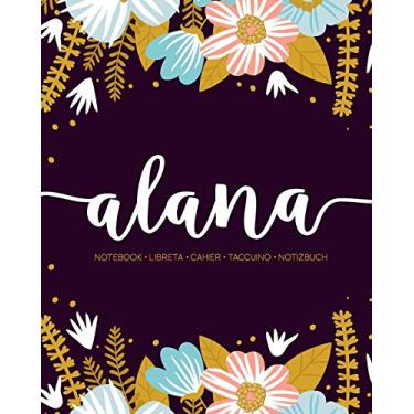 Imagem de Alana: Notebook - Libreta - Cahier - Taccuino - Notizbuch: 110 pages paginas seiten pagine: Modern Florals First Name Notebook in Light Pink, Baby Blue & Mustard Yellow on Navy ACH310