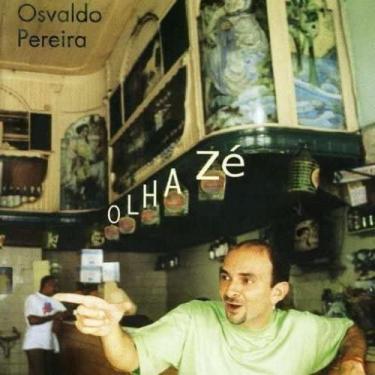 Imagem de Olha Zé - Osvaldo Pereira - Cd - Rob digital