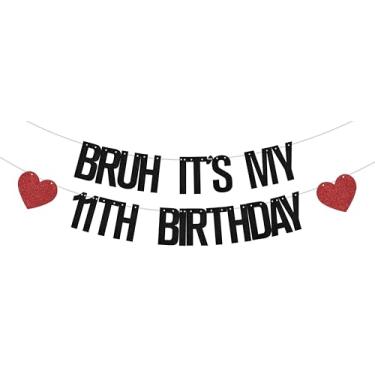 Imagem de Bruh Faixa de aniversário de 11 anos, decorações de festa de 11 anos, decorações de festa de aniversário para meninos pré-adolescentes e adolescentes, suprimentos para meninos de 11 anos, preto