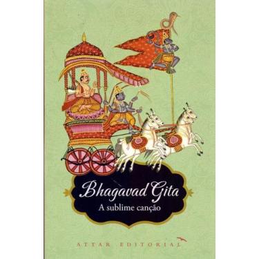 Imagem de Bhagavad Gita - A Sublime Canção - ATTAR, 3