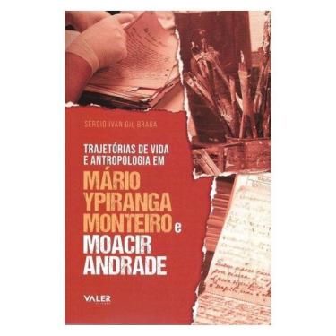 Imagem de Trajetórias De Vida E Antropologia Em Mário Ypiranga Monteiro E Moacir Andrade