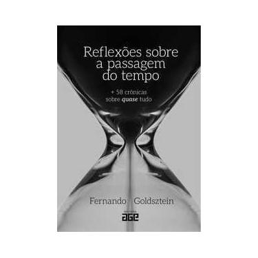 Imagem de Reflexões sobre a passagem do tempo. + 58 crônicas sobre quase