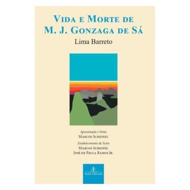 Imagem de Vida E Morte De M. J. Gonzaga De Sá