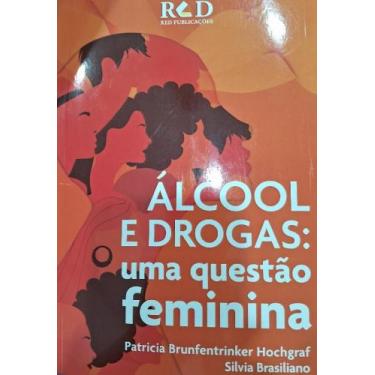 Imagem de Alcool e Drogas: Uma Questao Feminina - Red Publicacoes, 3