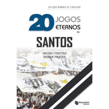 Imagem de Livro - 20 Jogos Eternos do Santos
