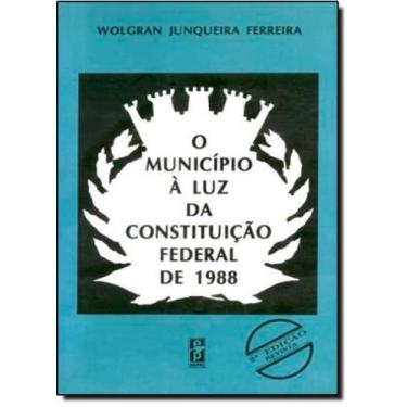 Imagem de Municipio A Luz Da Constituicao De 1988, O