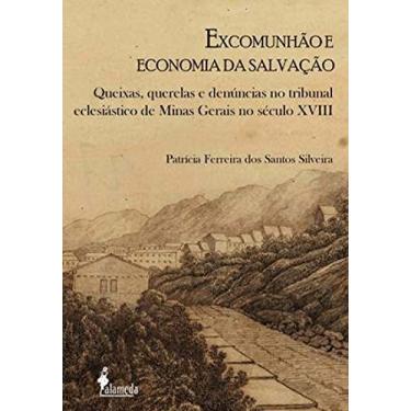 Imagem de Excomunhão e economia da salvação: Queixas, Querelas e Denúncias no Tribunal Eclesiástico de Minas Gerais no Século XVIII