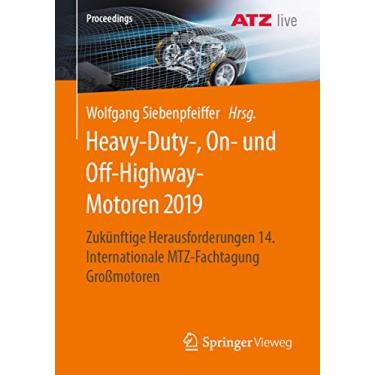 Imagem de Heavy-Duty-, On- Und Off-Highway-Motoren 2019: Zukünftige Herausforderungen 14. Internationale Mtz-Fachtagung Großmotoren
