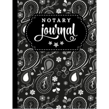 Imagem de Notary Journal: 8.5x11 Large Notarial Logbook/With 200 Numbered Pages - Two Record Logs Per Page / 400 Records/Ledger Book Gift For Signing Agents ... Paisley Floral - Retro Vintage Art Pattern