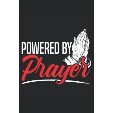 Imagem de Powered By Prayers Journal Notebook: Bible Verse Journals Notebook Inspirational Bible Scripture Study Notebook Gift for Christian. 6x9 inches 120 pages Notebook.