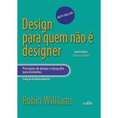 Imagem de Design Para Quem Nao E Designer - 4ª Ed